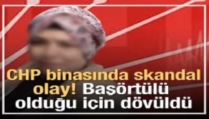 Bursa'nın CHP Binasında Skandal Olay! Merve Kaya Başörtüsü Nedeniyle Dövüldü
